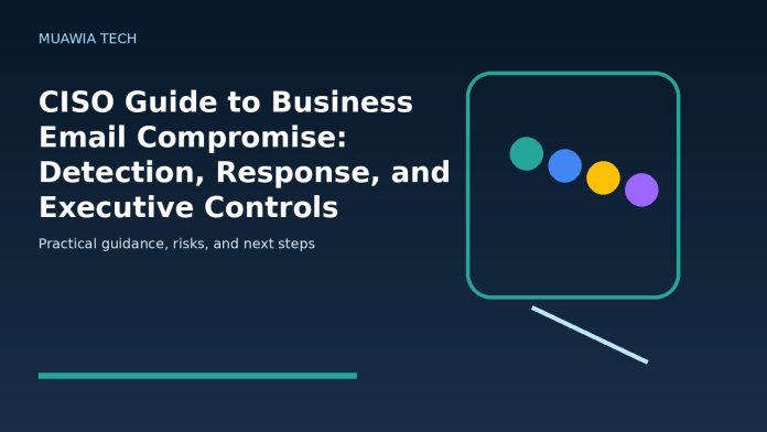 CISO Guide to Business Email Compromise: Detection, Response, and Executive Controls featured editorial image