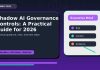 Shadow AI Governance Controls: A Practical Guide for 2026 Shadow AI Governance Controls: A Practical Guide for 2026 featured editorial image