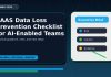 SAAS Data Loss Prevention Checklist for AI-Enabled Teams SAAS Data Loss Prevention Checklist for AI-Enabled Teams featured editorial image