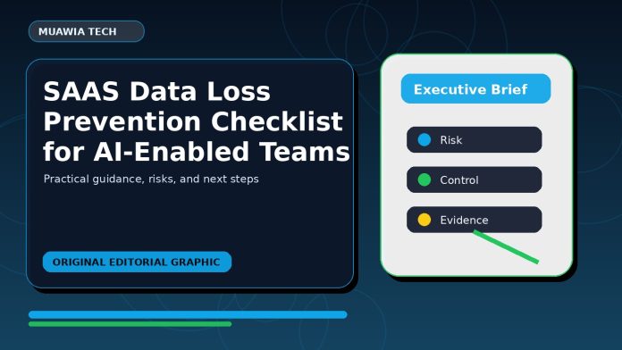 SAAS Data Loss Prevention Checklist for AI-Enabled Teams SAAS Data Loss Prevention Checklist for AI-Enabled Teams featured editorial image