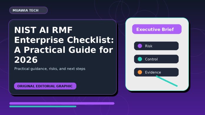 NIST AI RMF Enterprise Checklist: A Practical Guide for 2026 NIST AI RMF Enterprise Checklist: A Practical Guide for 2026 featured editorial image