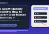 AI Agent Identity Security: How to Govern Non-Human Identities in Enterprise Cloud Environments featured editorial image
