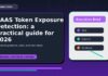 SAAS Token Exposure Detection: a practical guide for 2026 SAAS Token Exposure Detection: A Practical Guide for 2026 featured editorial image