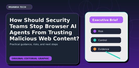 How Should Security Teams Stop Browser AI Agents From Trusting Malicious Web Content? featured editorial image