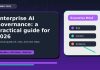 Enterprise AI Governance: a practical guide for 2026 Enterprise AI Governance: A Practical Guide for 2026 featured editorial image