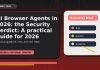 AI Browser Agents in 2026: the Security Verdict: A practical guide for 2026 AI Browser Agents in 2026: the Security Verdict: A Practical Guide for 2026 featured editorial image