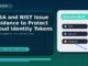 CISA and NIST Issue Guidance to Protect Cloud Identity Tokens featured editorial image