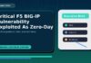 Critical F5 BIG-IP Vulnerability Exploited As Zero-Day Critical F5 BIG-IP Vulnerability Exploited As Zero-Day featured editorial image