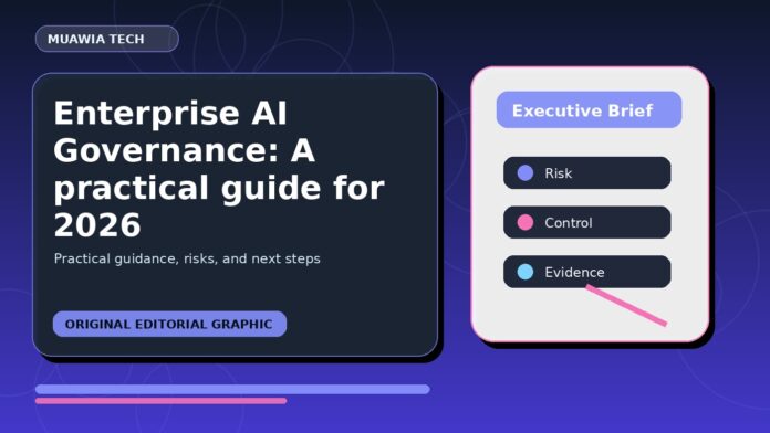 Enterprise AI Governance: A practical guide for 2026 Enterprise AI Governance: A Practical Guide for 2026 featured editorial image