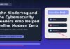 John Kindervag and the Cybersecurity Leaders Who Helped Define Modern Zero Trust Release New Book for the AI Era John Kindervag and the Cybersecurity Leaders Who Helped Define Modern Zero Trust Release New Book for the AI Era featured editorial image